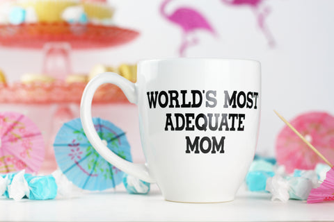 Worlds most Adequate mom