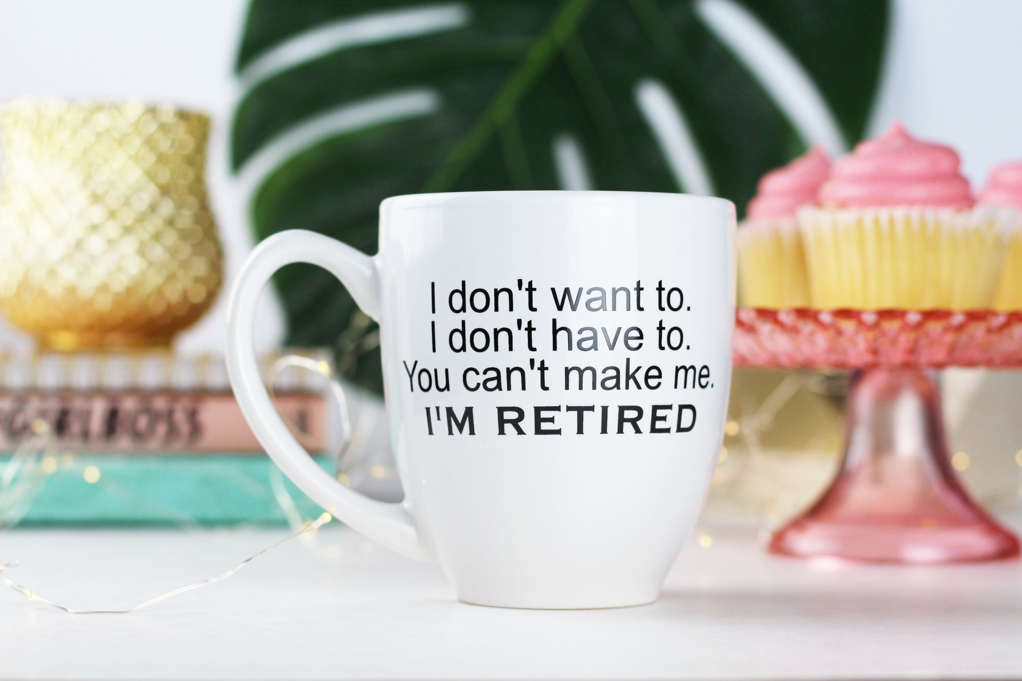 I don't want to. I don't have to. You can't make me. I'm retired